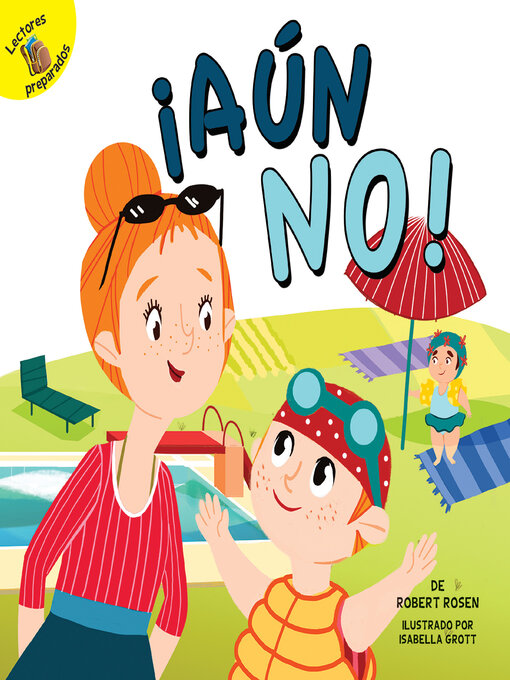 Title details for ¡Aún no! by Robert Rosen - Available